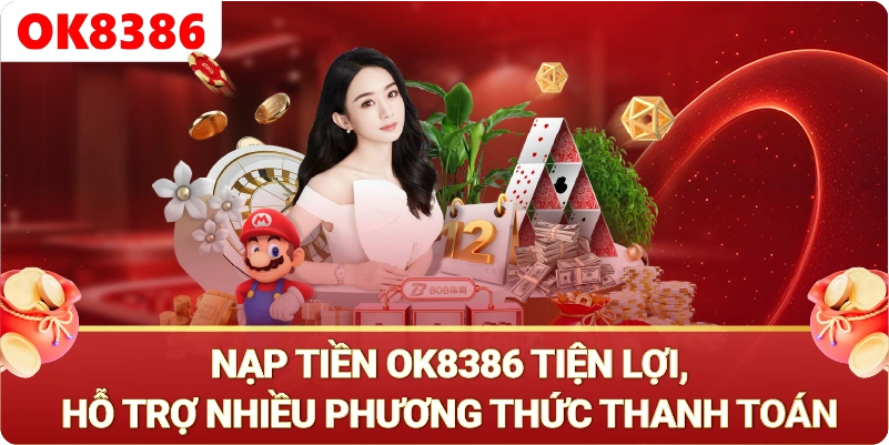 Nạp tiền OK8386 - Nạp tiền qua ví điện tử thông dụng Nạp tiền OK8386 - Nạp tiền qua ví điện tử thông dụng